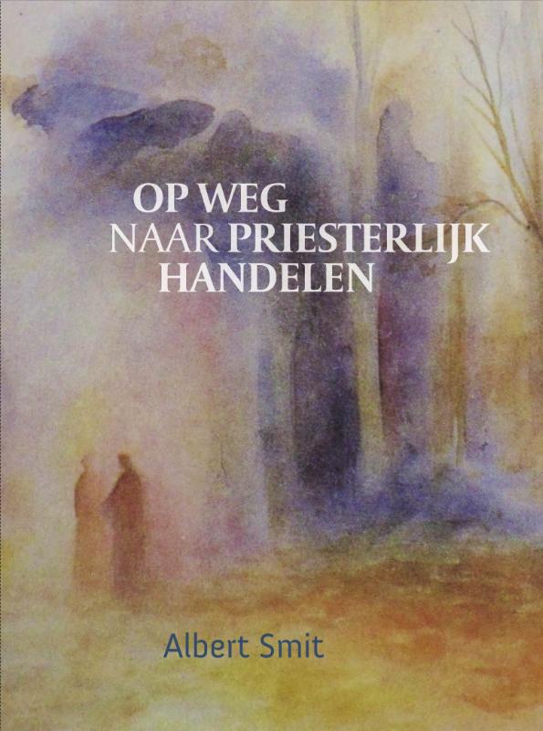 Omslag van Op weg naar priesterlijk handelen