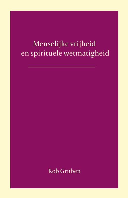 Omslag van Menselijke vrijheid en spirituele wetmatigheid