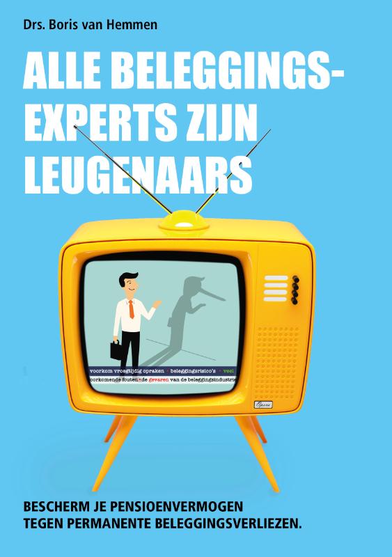 Omslag van Alle beleggingsexperts zijn leugenaars