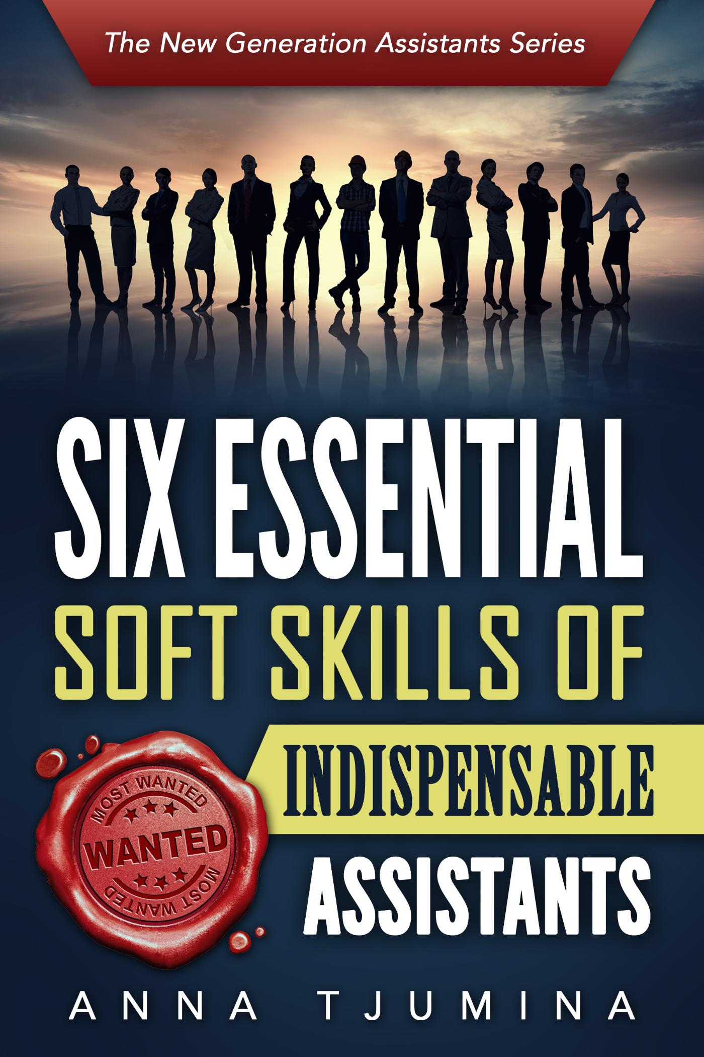 Omslag van Six essential soft skills of indispensable assistants
