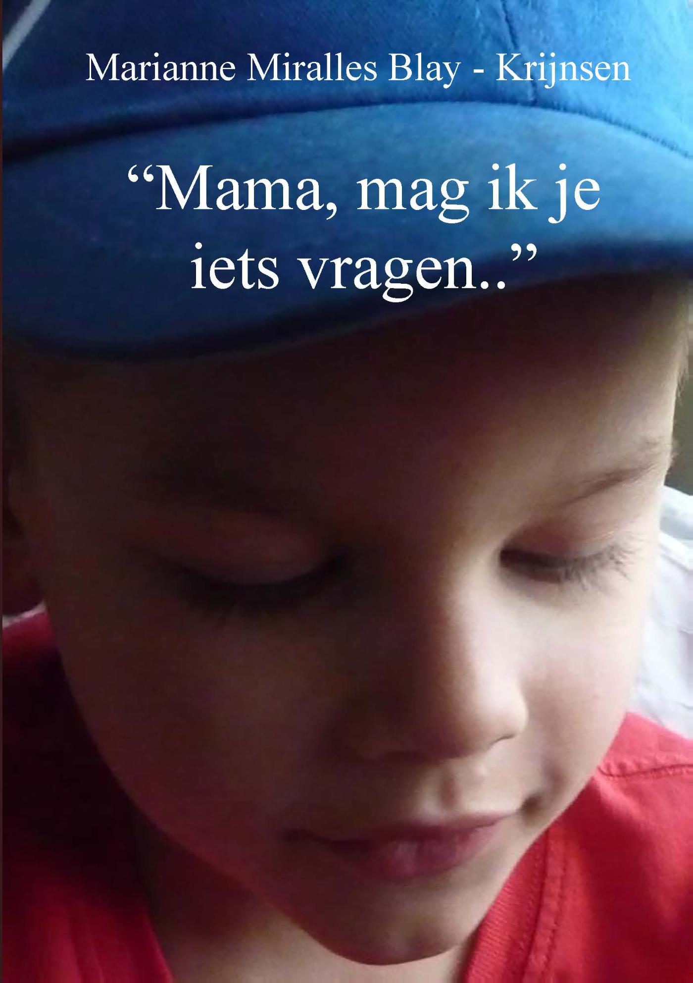 Omslag van Mama, mag ik je iets vragen