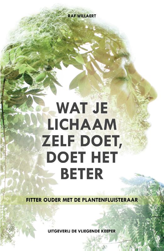Omslag van Wat je lichaam zelf doet, doet het beter
