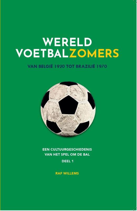 Omslag van Wereldvoetbalzomers van België 1920 tot Brazilië 1970