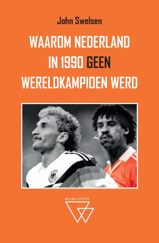 Omslag van Waarom Nederland in 1990 geen wereldkampioen werd