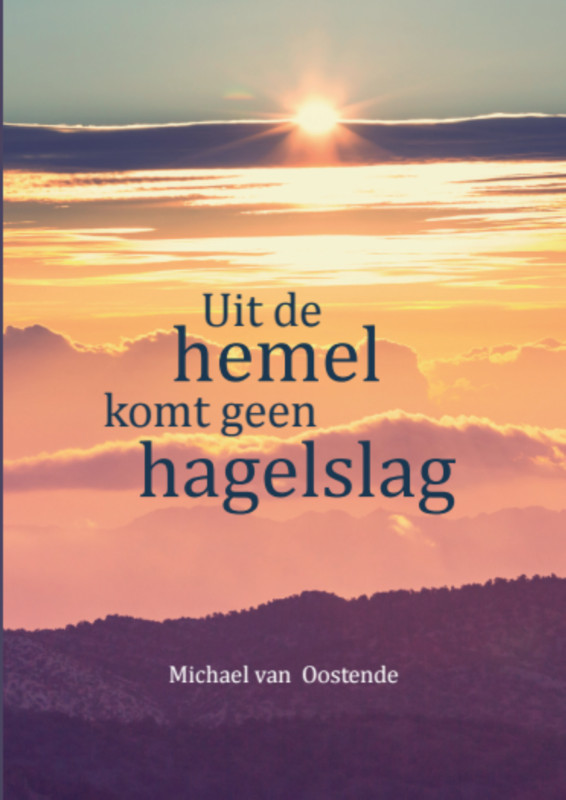 Omslag van Uit de hemel komt geen hagelslag