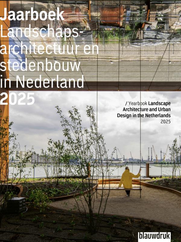 Omslag van Jaarboek Landschapsarchitectuur en stedenbouw in Nederland 2025