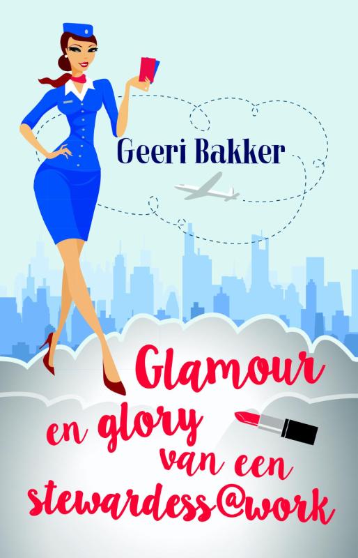 Omslag van Glamour en glory van een stewardess@work