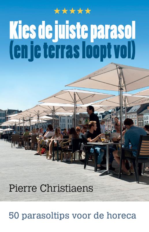 Omslag van Kies de juiste parasol (en je terras loopt vol)
