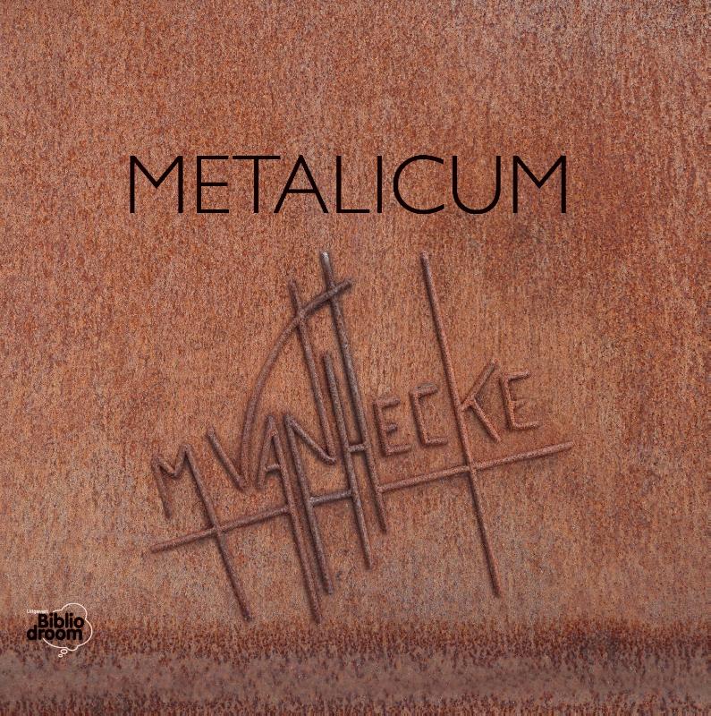 Omslag van Metalicum Metaalsculpturen van Marc Vanhecke