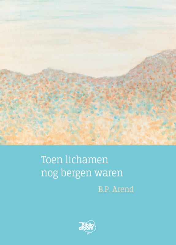Omslag van Toen lichamen nog bergen waren
