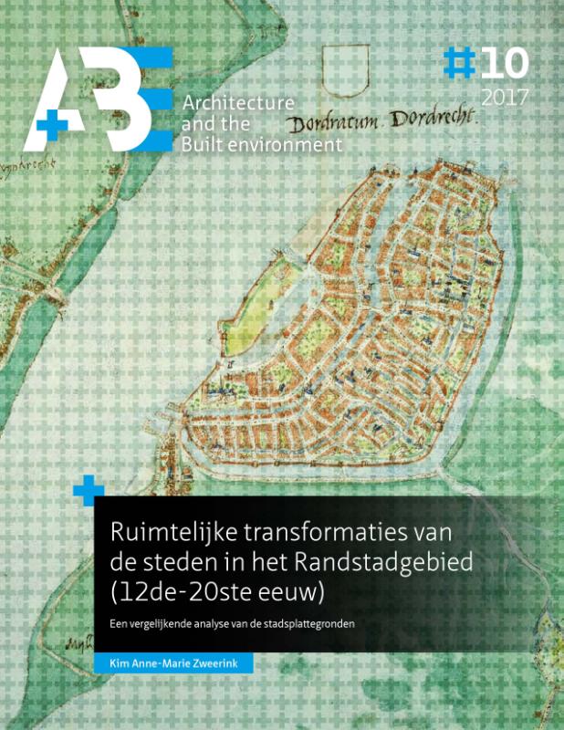 Omslag van Ruimtelijke transformaties van de steden in het Randstadgebied (12de-20ste eeuw)