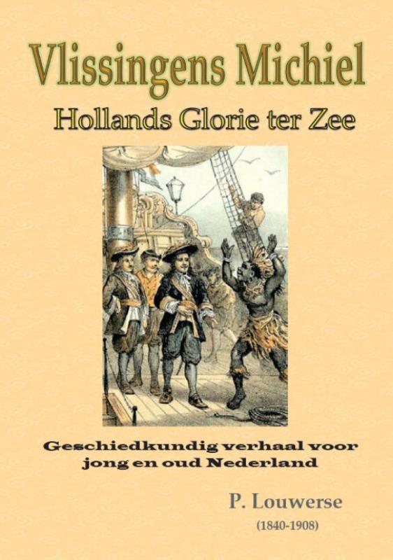 Omslag van Vlissingens Michiel, of: Hollands glorie ter zee
