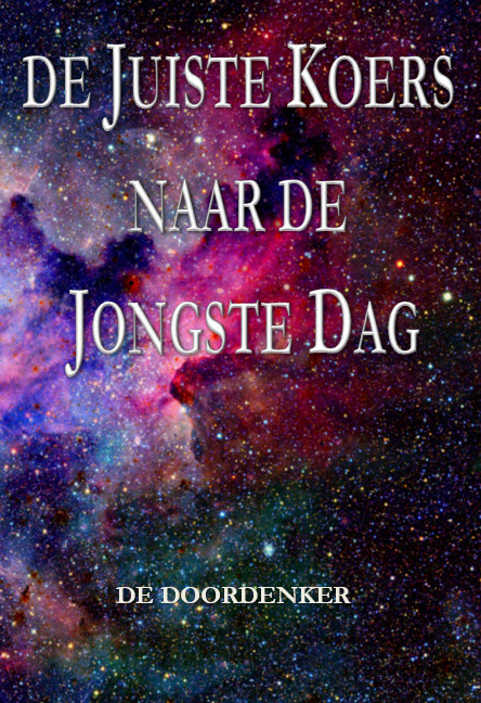 Omslag van De juiste koers naar de jongste dag