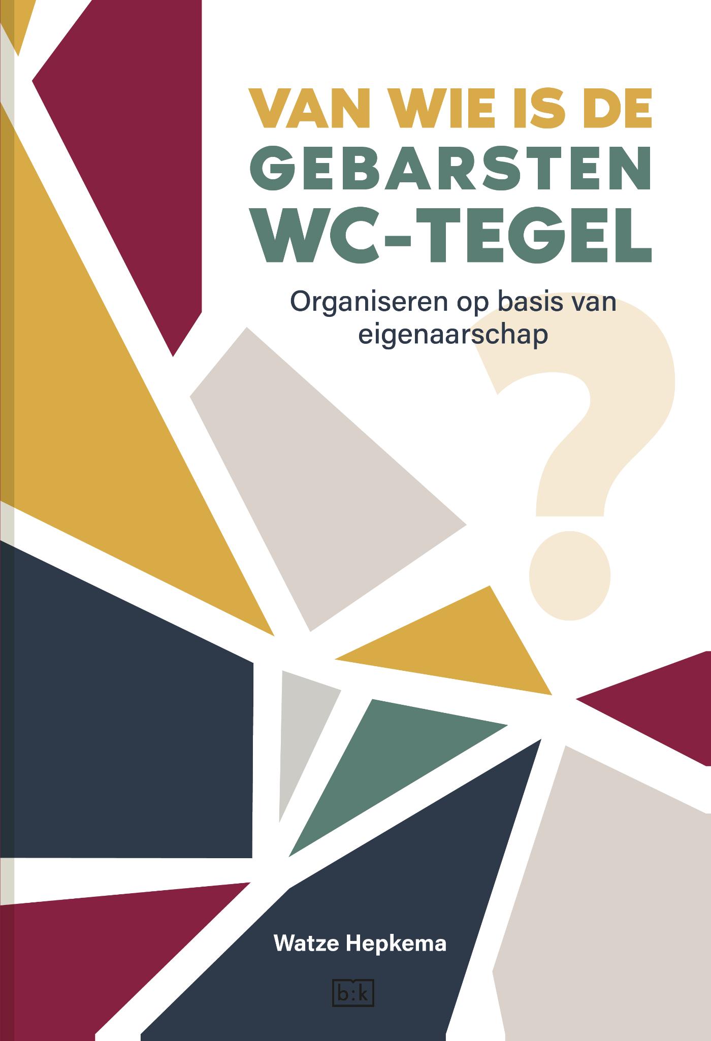 Omslag van Van wie is de gebarsten wc-tegel?