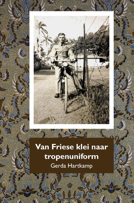 Omslag van Van Friese klei naar tropenuniform
