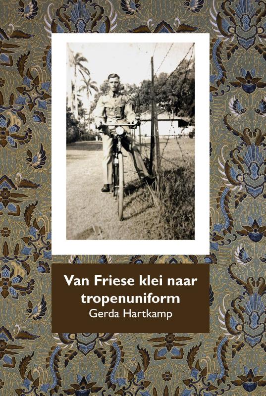 Omslag van Van Friese klei naar tropenuniform