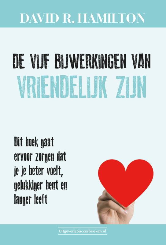 Omslag van De vijf bijwerkingen van vriendelijk zijn