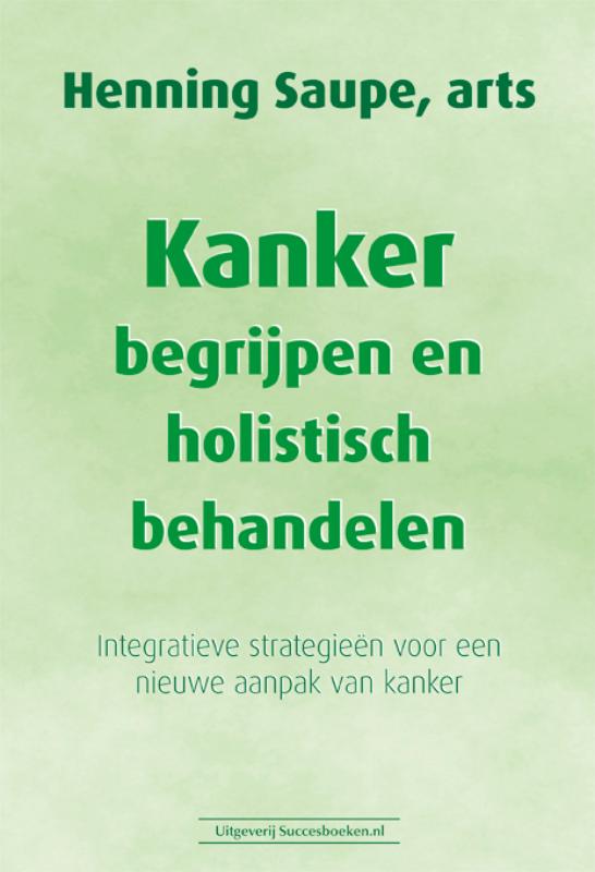 Omslag van Kanker begrijpen en holistisch behandelen