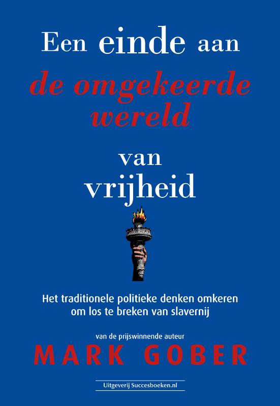 Omslag van Een einde aan de omgekeerde wereld van vrijheid
