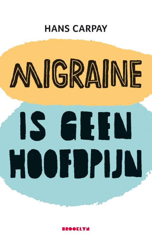Omslag van Migraine is geen hoofdpijn