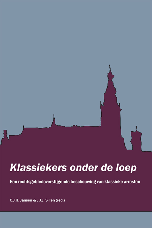 Omslag van Klassiekers onder de loep. Een rechtsgebiedoverstijgende beschouwing van klassieke arresten