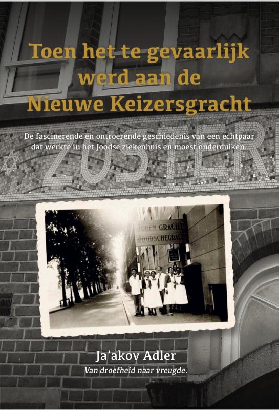 Omslag van Toen het te gevaarlijk werd aan de Nieuwe Keizersgracht
