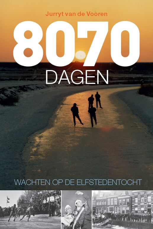 Omslag van 8070 dagen wachten op de Elfstedentocht