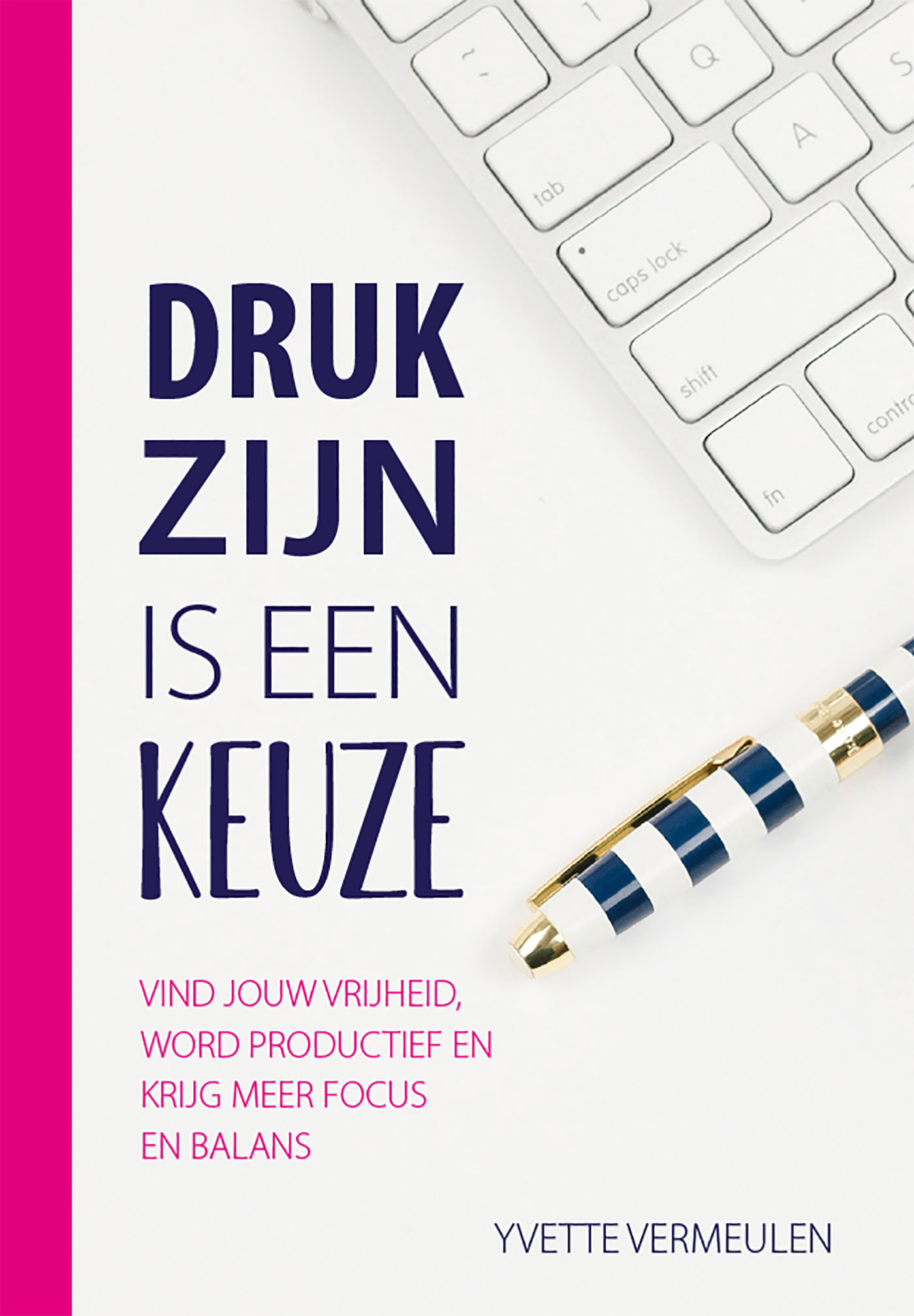 Omslag van Druk zijn is een keuze