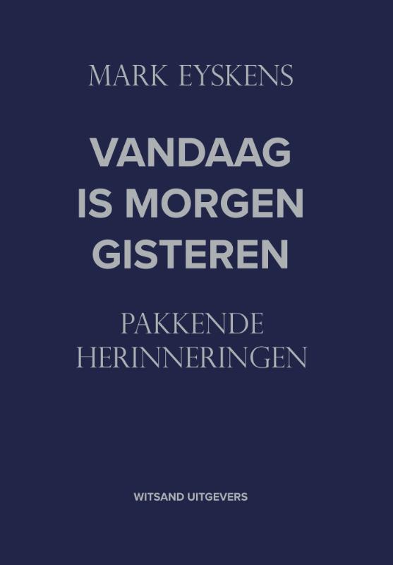 Omslag van Vandaag is morgen gisteren
