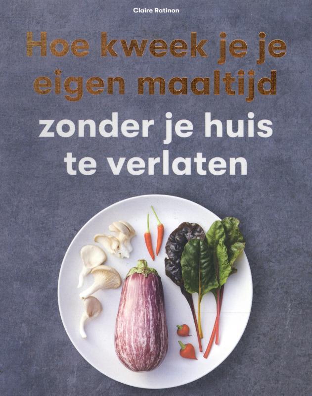 Omslag van Hoe kweek je je eigen maaltijd