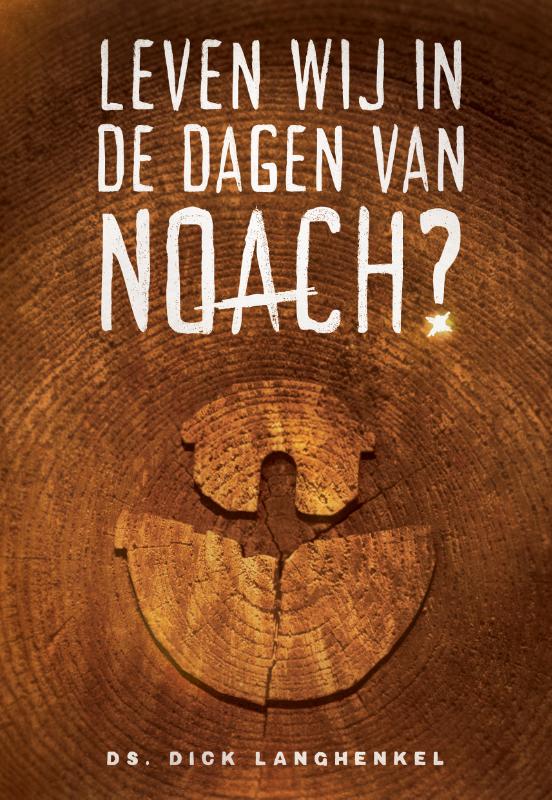 Omslag van Leven wij in de dagen van Noach?