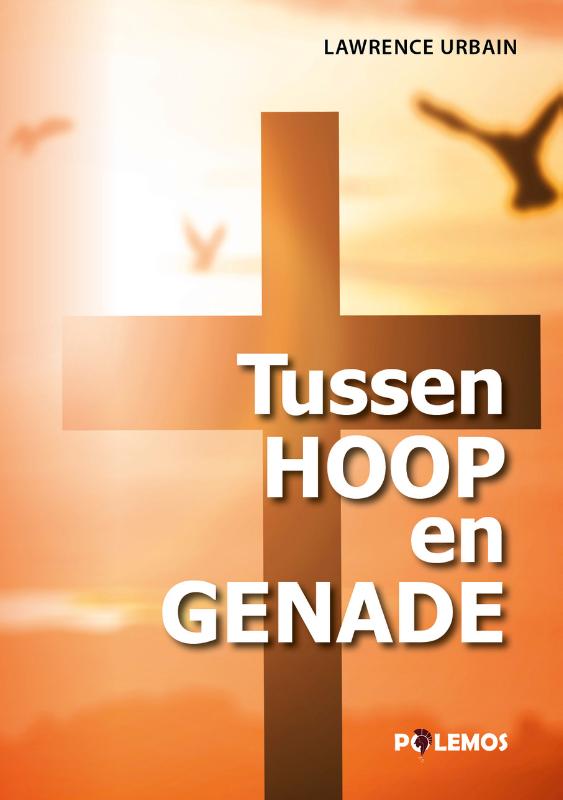 Omslag van Tussen Hoop en Genade