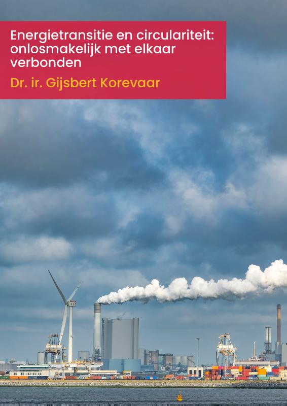Omslag van Energietransitie en circulariteit: onlosmakelijk met elkaar verbonden