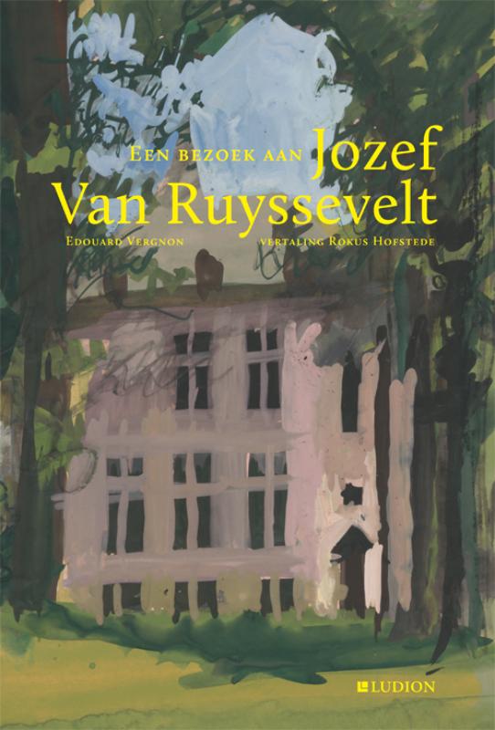 Omslag van Een bezoek aan Jozef Van Ruyssevelt