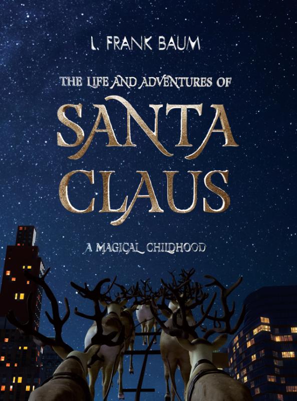 Omslag van The Life and Adventures of Santa Claus. A Magical Childhood
