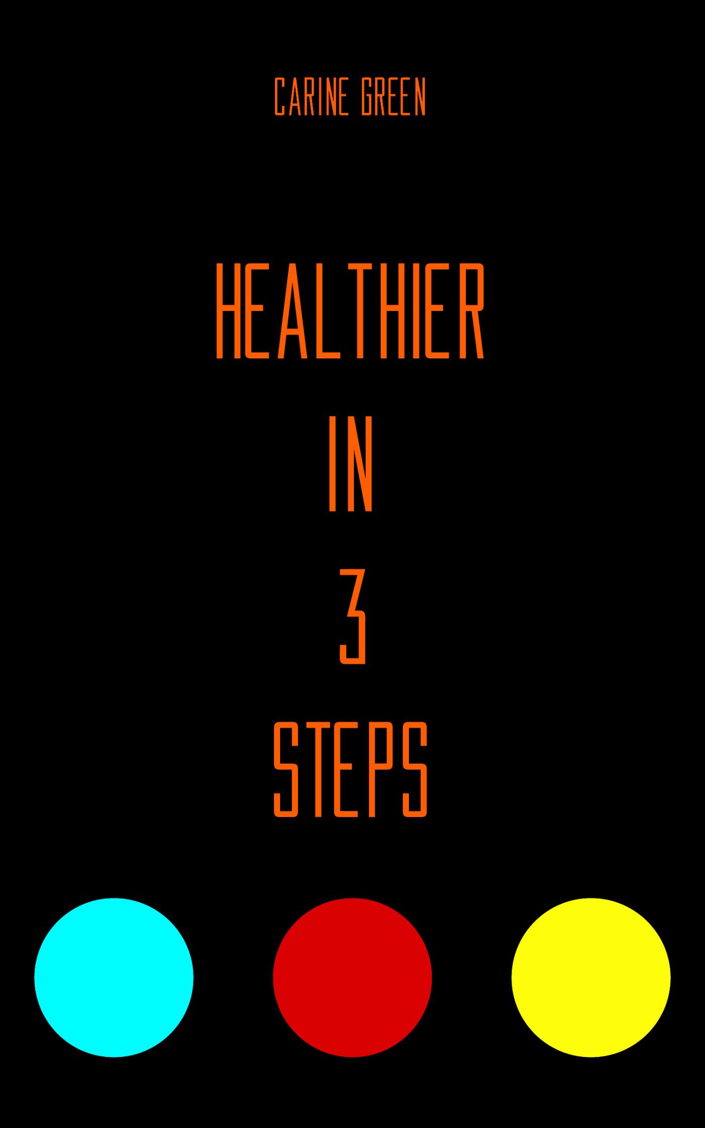 Omslag van Healthier in 3 Steps