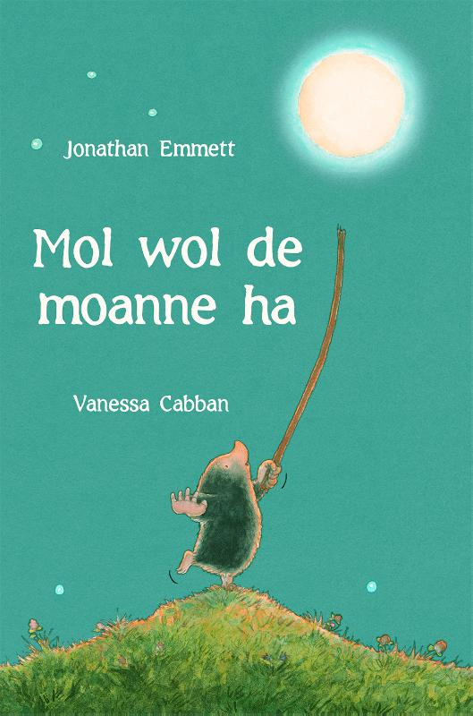 Omslag van Mol wol de moanne ha