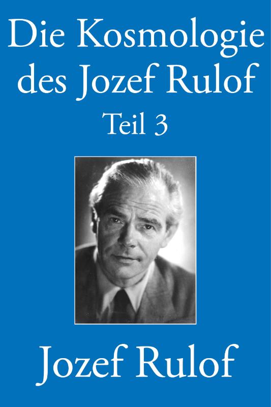 Omslag van Die Kosmologie des Jozef Rulof Teil 3
