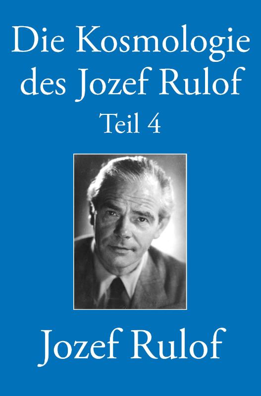 Omslag van Die Kosmologie des Jozef Rulof Teil 4