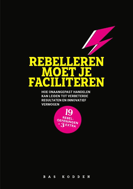 Omslag van Rebelleren moet je faciliteren