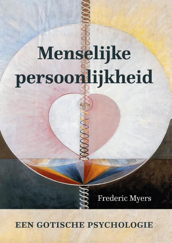 Omslag van Menselijke persoonlijkheid en haar voortbestaan na de lichamelijke dood