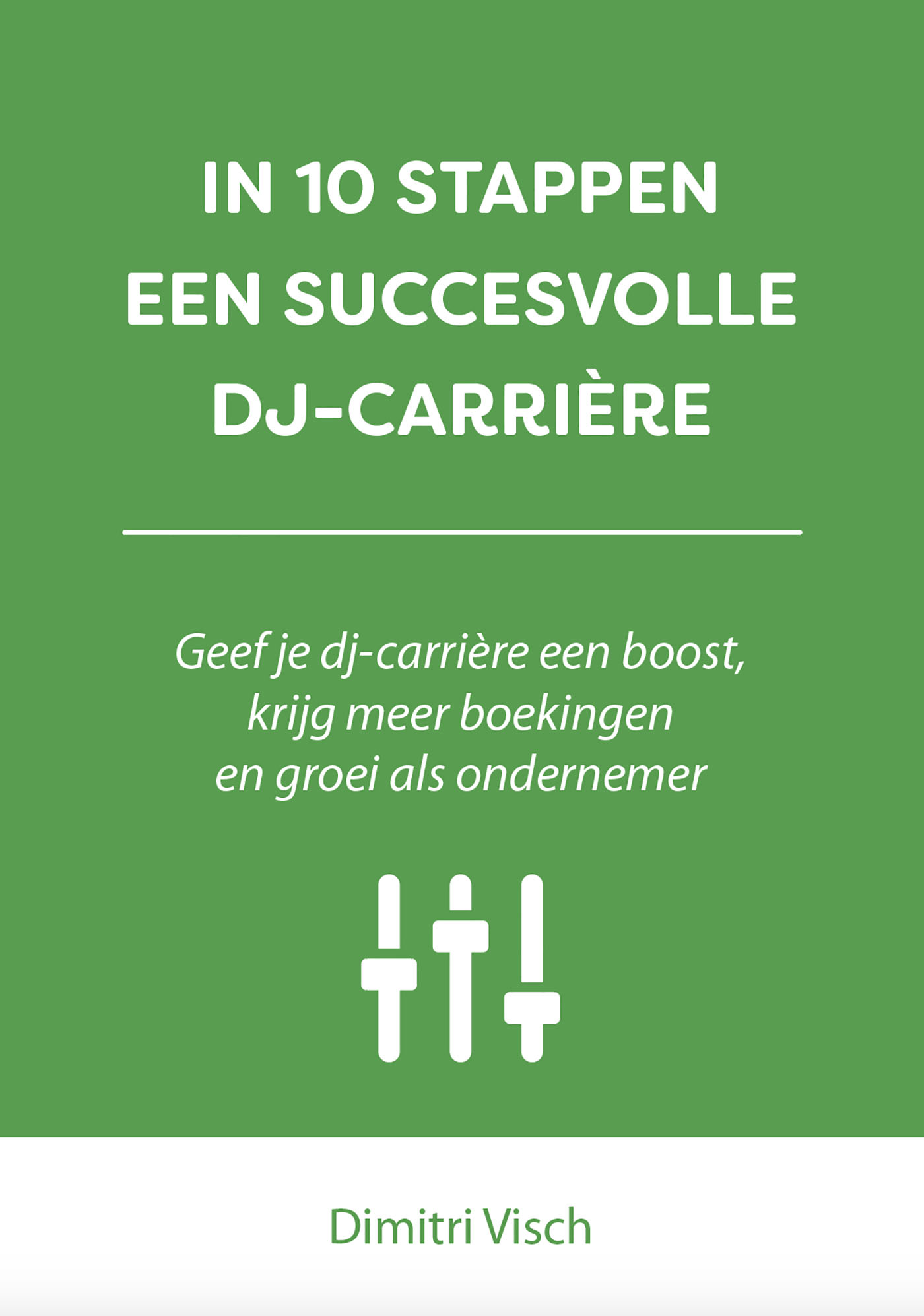 Omslag van In 10 stappen een succesvolle DJ-carrière