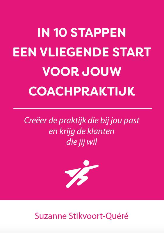 Omslag van In 10 stappen een vliegende start voor jouw coachpraktijk