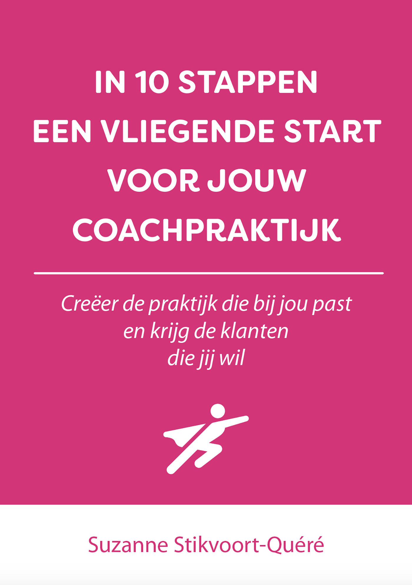 Omslag van In 10 stappen een vliegende start voor jouw coachpraktijk