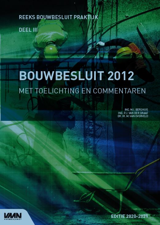 Omslag van Bouwbesluit 2012 met toelichting en commentaren editie 2020-2021