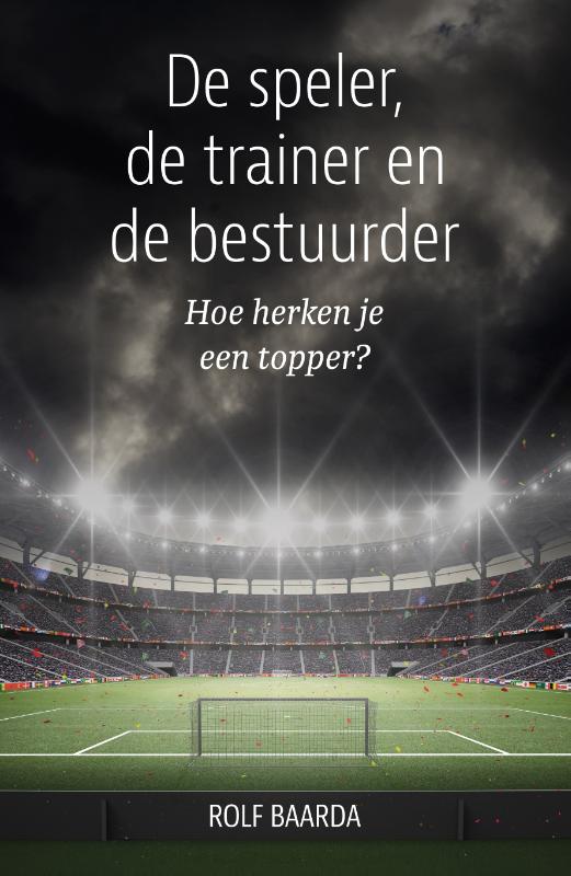 Omslag van De speler, de trainer en de bestuurder