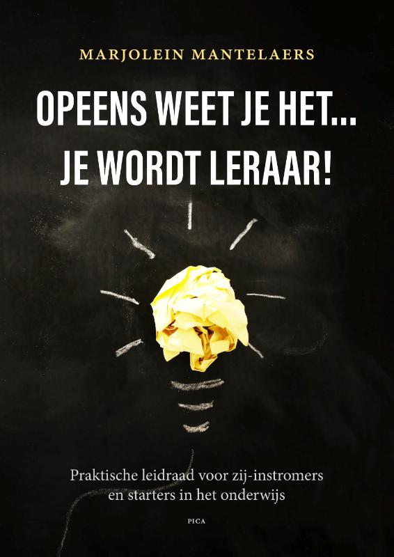 Omslag van Opeens weet je het … je wordt leraar!