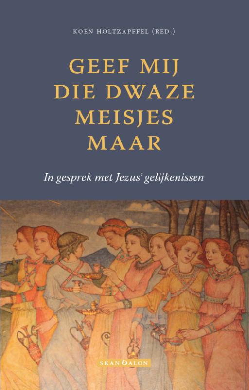 Omslag van Geef mij die dwaze meisjes maar