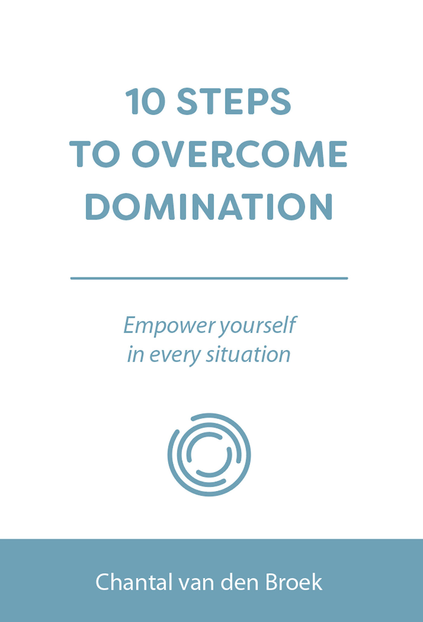 Omslag van 10 STEPS TO OVERCOME DOMINATION