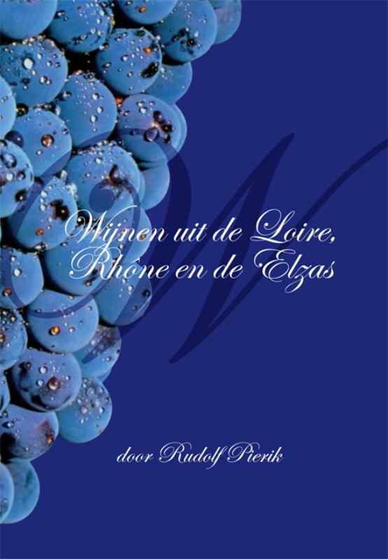Omslag van Wijnen uit de Loire, Rhône en de Elzas